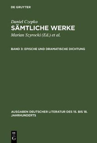 Samtliche Werke, Band 3, Epische und dramatische Dichtung