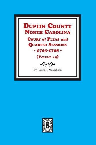 Cover image for Duplin County, North Carolina Court of Pleas and Quarter Sessions, 1795-1798. Volume #4