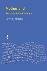 Cover image for Motherland: Russia in the Twentieth Century