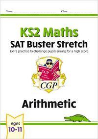 Cover image for KS2 Maths SAT Buster Stretch: Arithmetic (for the 2023 tests)