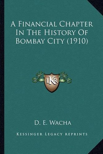 A Financial Chapter in the History of Bombay City (1910)