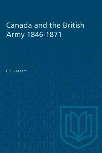 Cover image for Canada and the British Army 1846-1871