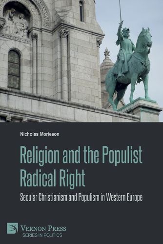 Cover image for Religion and the Populist Radical Right: Secular Christianism and Populism in Western Europe