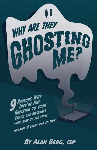 Cover image for Why Are They Ghosting Me? - Wedding & Event Pros Edition