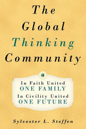 Cover image for The Global Thinking Community: One Family, One Future - Book Two of the Conscious Light Trilogy