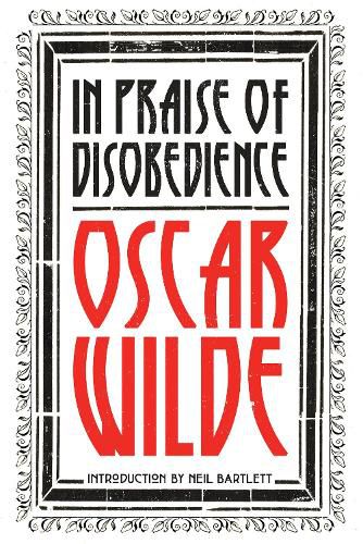Cover image for In Praise of Disobedience: The Soul of Man Under Socialism and Other Writings
