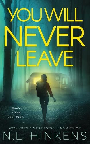 Cover image for You Will Never Leave: A psychological suspense thriller