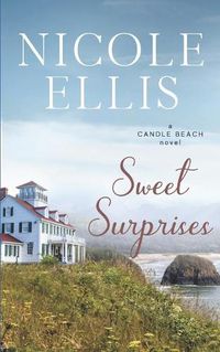 Cover image for Sweet Surprises: A Candle Beach Sweet Romance