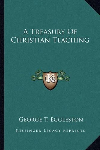 Cover image for A Treasury of Christian Teaching