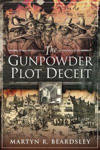 Cover image for The Gunpowder Plot Deceit