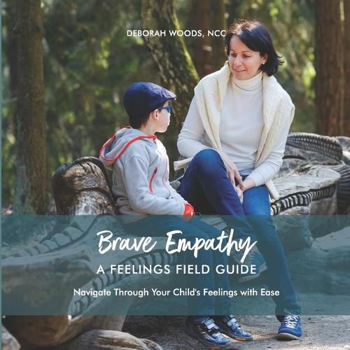 Cover image for Brave Empathy: A Feelings Field Guide