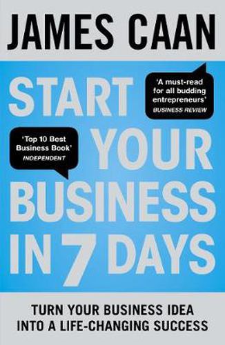 Cover image for Start Your Business in 7 Days: Turn Your Idea Into a Life-Changing Success