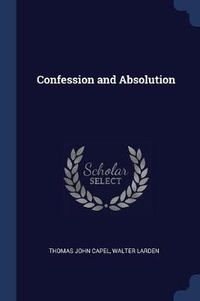 Cover image for Confession and Absolution