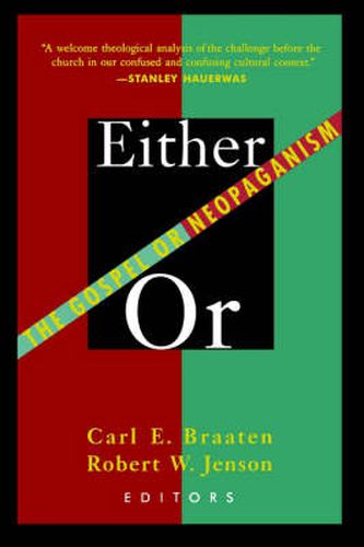 Either/or: Gospel or Neopaganism