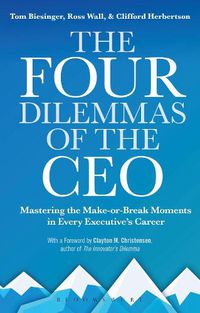 Cover image for The Four Dilemmas of the CEO: Mastering the make-or-break moments in every executive's career