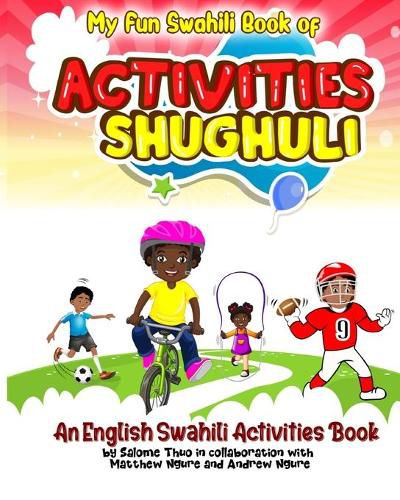 Cover image for My Fun Swahili Book of Activities Shughuli: An English Swahili Activities Book