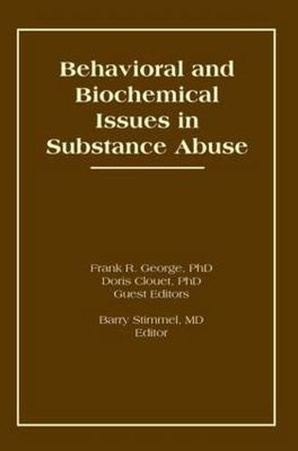 Cover image for Behavioral and Biochemical Issues in Substance Abuse