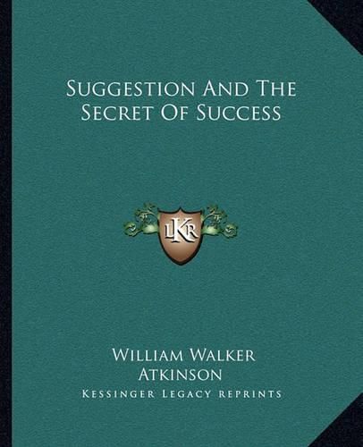 Cover image for Suggestion and the Secret of Success