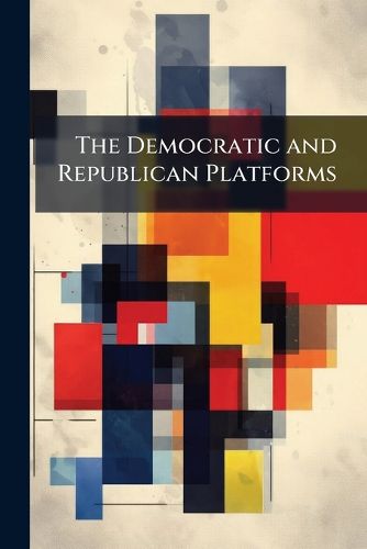 Cover image for The Democratic and Republican Platforms