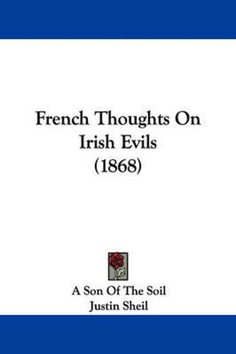 Cover image for French Thoughts On Irish Evils (1868)