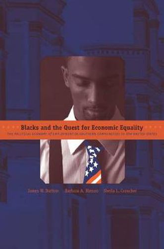 Cover image for Blacks and the Quest for Economic Equality: The Political Economy of Employment in Southern Communities in the United States