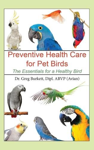 Cover image for Preventative Health Care for Pet Birds: The Essentials for a Healthy Bird