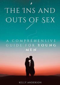 Cover image for The In and Outs of Sex