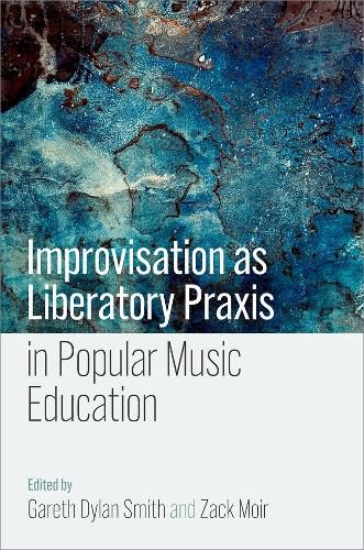 Cover image for Improvisation as Liberatory Praxis in Popular Music Education