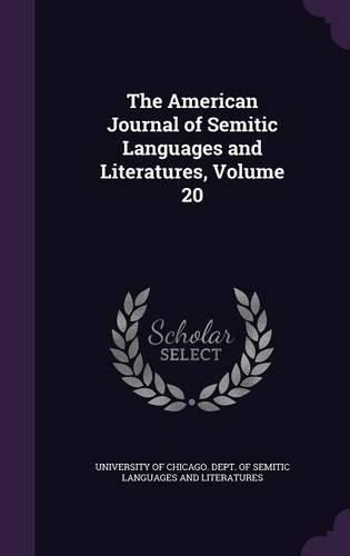 Cover image for The American Journal of Semitic Languages and Literatures, Volume 20