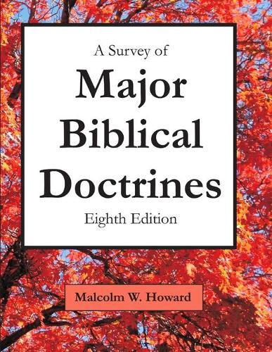 Cover image for A Survey of Major Biblical Doctrines