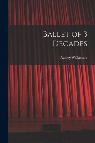 Cover image for Ballet of 3 Decades