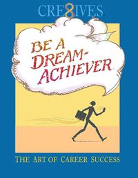 Cover image for Cre8ives Be a Dream Achiever