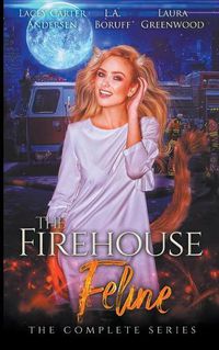 Cover image for The Firehouse Feline: The Complete Series