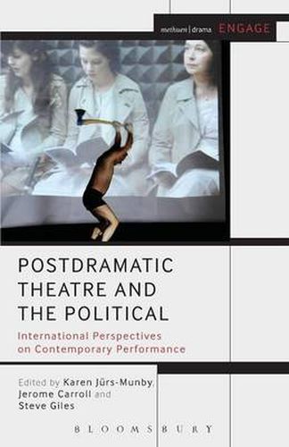 Cover image for Postdramatic Theatre and the Political: International Perspectives on Contemporary Performance