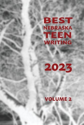 Cover image for Best Nebraska Teen Writing 2023, Volume 2