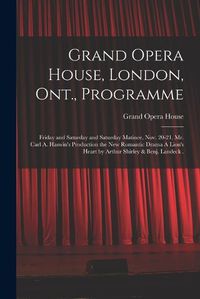 Cover image for Grand Opera House, London, Ont., Programme [microform]