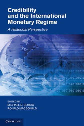 Cover image for Credibility and the International Monetary Regime: A Historical Perspective