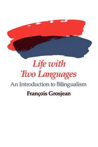 Life with Two Languages: An Introduction to Bilingualism