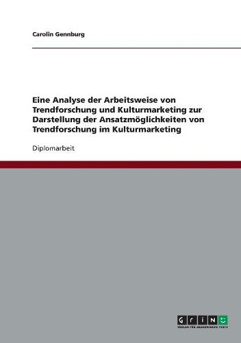 Cover image for Die Verknupfung Von Trendforschung Und Kulturmarketing. Analyse Und Ansatzmoglichkeiten