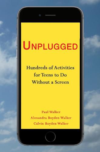 Cover image for Unplugged: Hundreds of Activities for Teens to Do Without a Screen