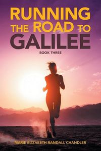 Cover image for Running the Road to Galilee