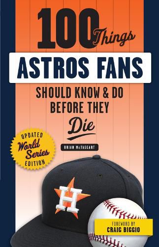 Cover image for 100 Things Astros Fans Should Know & Do Before They Die (World Series Edition)