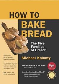 Cover image for How to Bake Bread: The Five Families of Bread