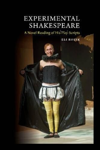 Cover image for Experimental Shakespeare: A Novel Reading of His Play-Scripts