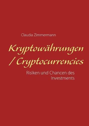 Kryptowahrungen / Cryptocurrencies: Risiken und Chancen des Investments