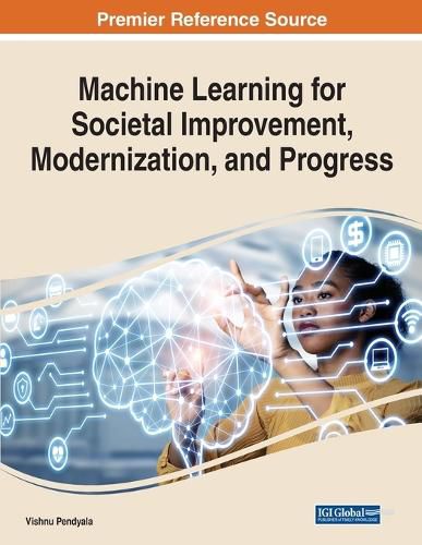 Cover image for Machine Learning for Societal Improvement, Modernization, and Progress