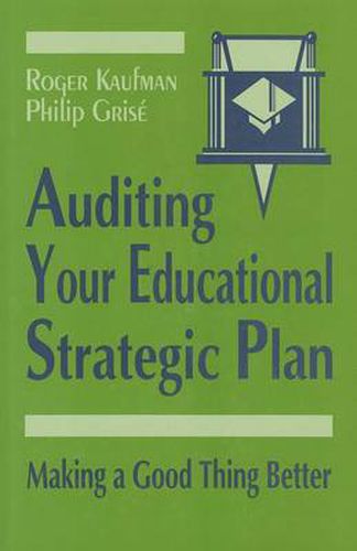 Cover image for Auditing Your Educational Strategic Plan: Making a Good Thing Better