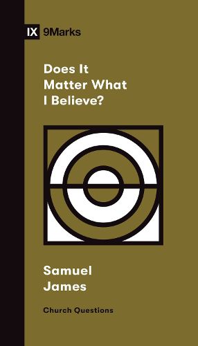 Cover image for Does It Matter What I Believe?