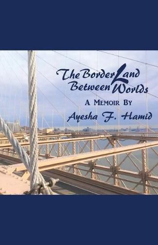 Cover image for The Borderland Between Worlds: A Memoir