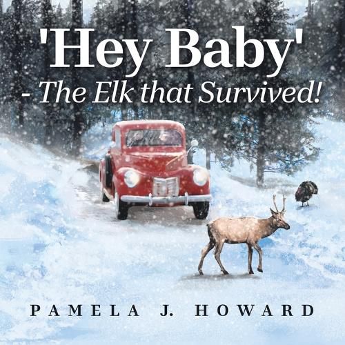 Cover image for 'Hey Baby' - The Elk that Survived!